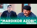 "MARDIKORLIK AZOBI"- SHO'RDANAK