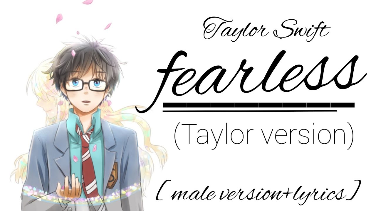 Taylor Swift-Fearless(male version+ lyrics)(Taylor version)
