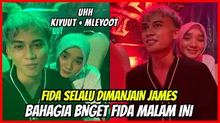 KEBAHAGIAN JAMES AP DAN FIDA MALAM INI  YG TIDAK BISA DIUNGKAPKAN 🥰