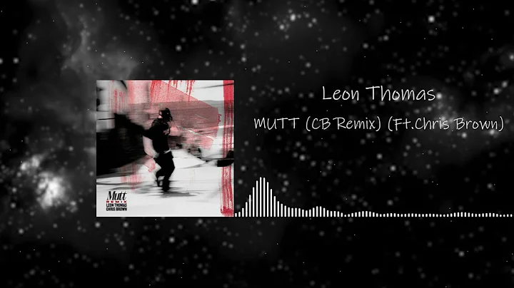 Leon Thomas - MUTT (CB Remix) (Ft.Chris Brown) [Bass Boosted]