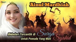 The Most Beautiful Angel in Heaven Ainul Mardhiah❗️ For Young Men Who Died Martyrs | Islamic Stories