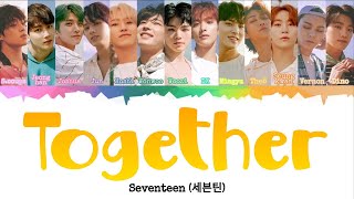 SEVENTEEN (세븐틴) - Together [INDO SUB] Lyrics •Color Coded IND/ENG/HAN(ROM)•