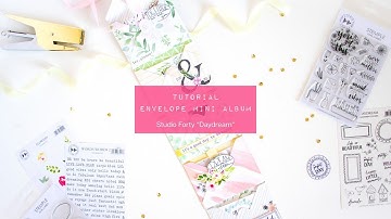 DIY Tutorial Envelope Mini Album - Studio Forty "Daydream"