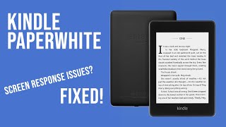 Kindle Paperwhite Screen Not Responding to Touch? Fixed!