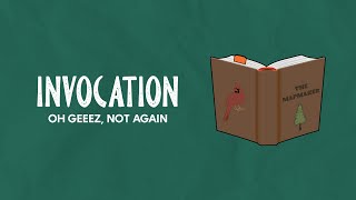 Oh Geeez, Not Again - Invocation (Official Lyric Video) 📙