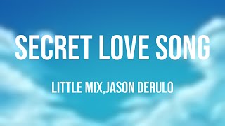 Secret Love Song - Little Mix,Jason Derulo On-screen Lyrics 💟