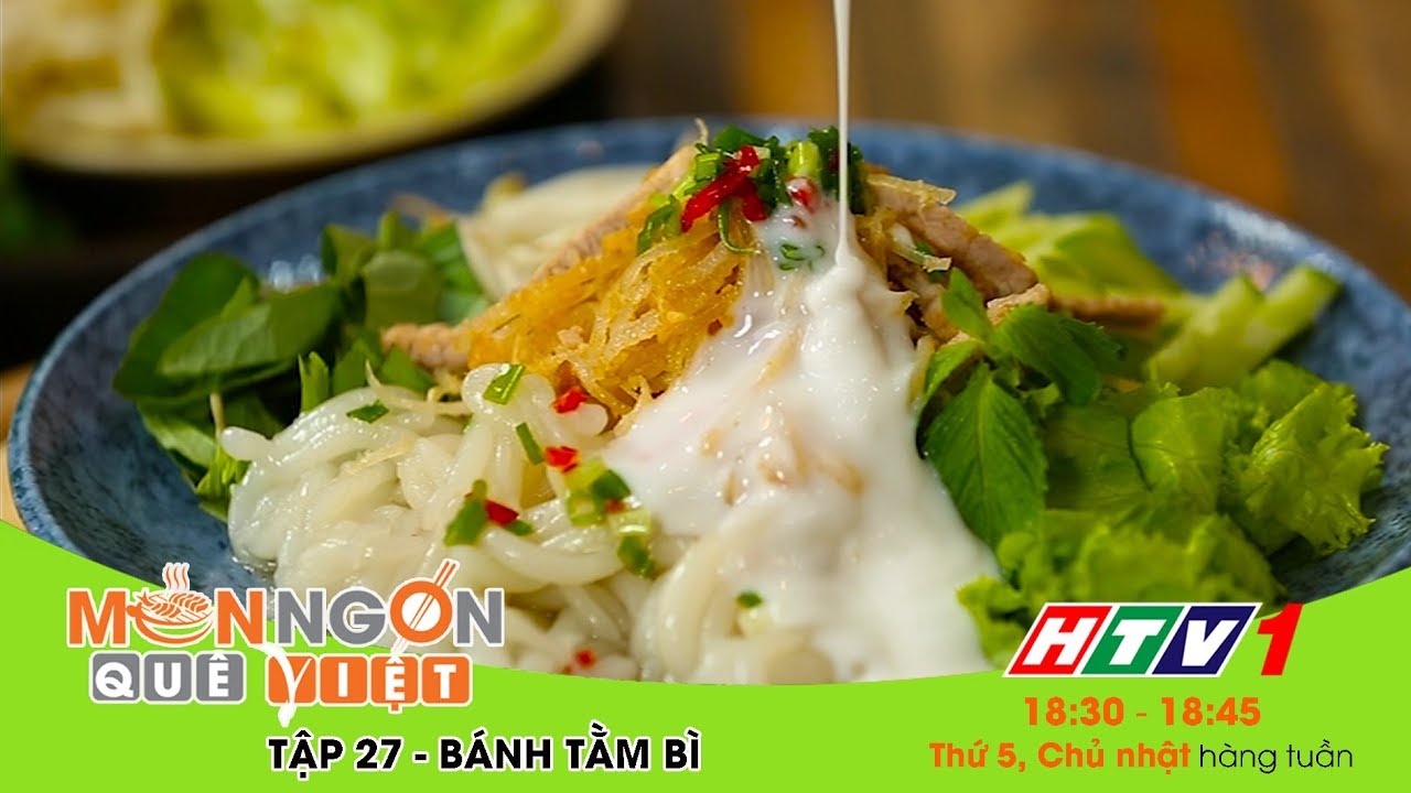 Món ngon Quê Việt – Tập 27 – Bánh tằm bì
