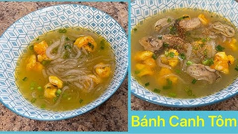 ND #185|| Bánh Canh Tôm Làm Từ Bột Năng Dai Trong Veo. Nhung Dang