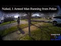 One-Armed Naked Man Runs from Police