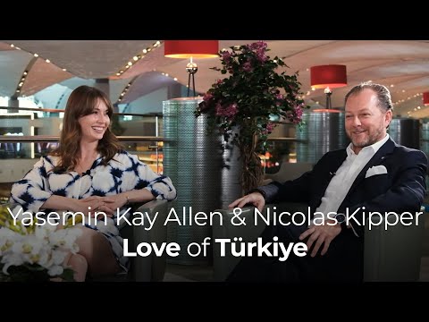 Yasemin Kay Allen & Nicolas Kipper - Love of Türkiye #2