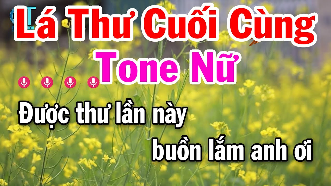 Karaoke Lá Thư Cuối Cùng Tone Nữ Am Nhạc Sống Beat Hay
