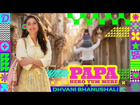 Papa Hero Tum Mere - Music Video | Dhvani Bhanushali | Sukhamrit Soin | Adil Shaikh | Feels | EP