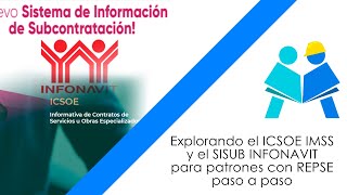 Explorando el ICSOE IMSS y el SISUB INFONAVIT para patrones con REPSE paso a paso