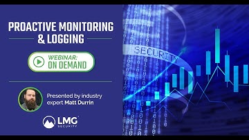 Proactive Monitoring and Logging - On-Demand Cybersecurity Webinar