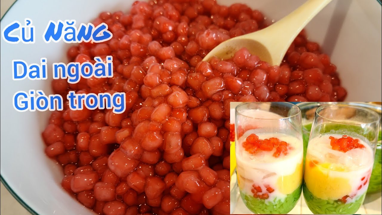 Hạt Lựu Trong Chè Bánh Lọt và Sương Sa Hạt lựu Water Chestnut Rubies YouTube