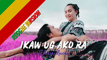 IKAW UG AKO RA (REGGAE) - Jhay-know | RVW