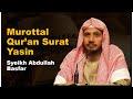 36 Murottal Quran Surat Yasin Syeikh Abdullah Basfar 