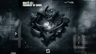 Mastâ - Fragment Of Chaos Original Mix