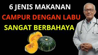 Labu Kuning❗JANGAN PERNAH MAKAN INI BERSAMAAN — LEBIH BERBAHAYA DARI RACUN! (6 Pantangan Dokter)