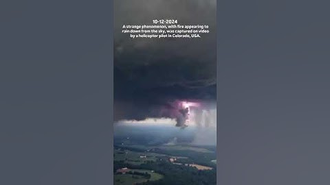 Strange phenomenon captured by a helicopter pilot taken in Colorado.