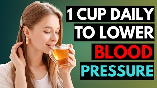 DRINK 1 CUP DAILY: To Normalize High Blood Pressure