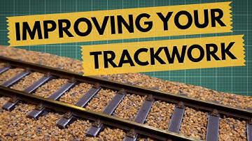 Improve YOUR Model Railway Track - 6 Easy Steps!