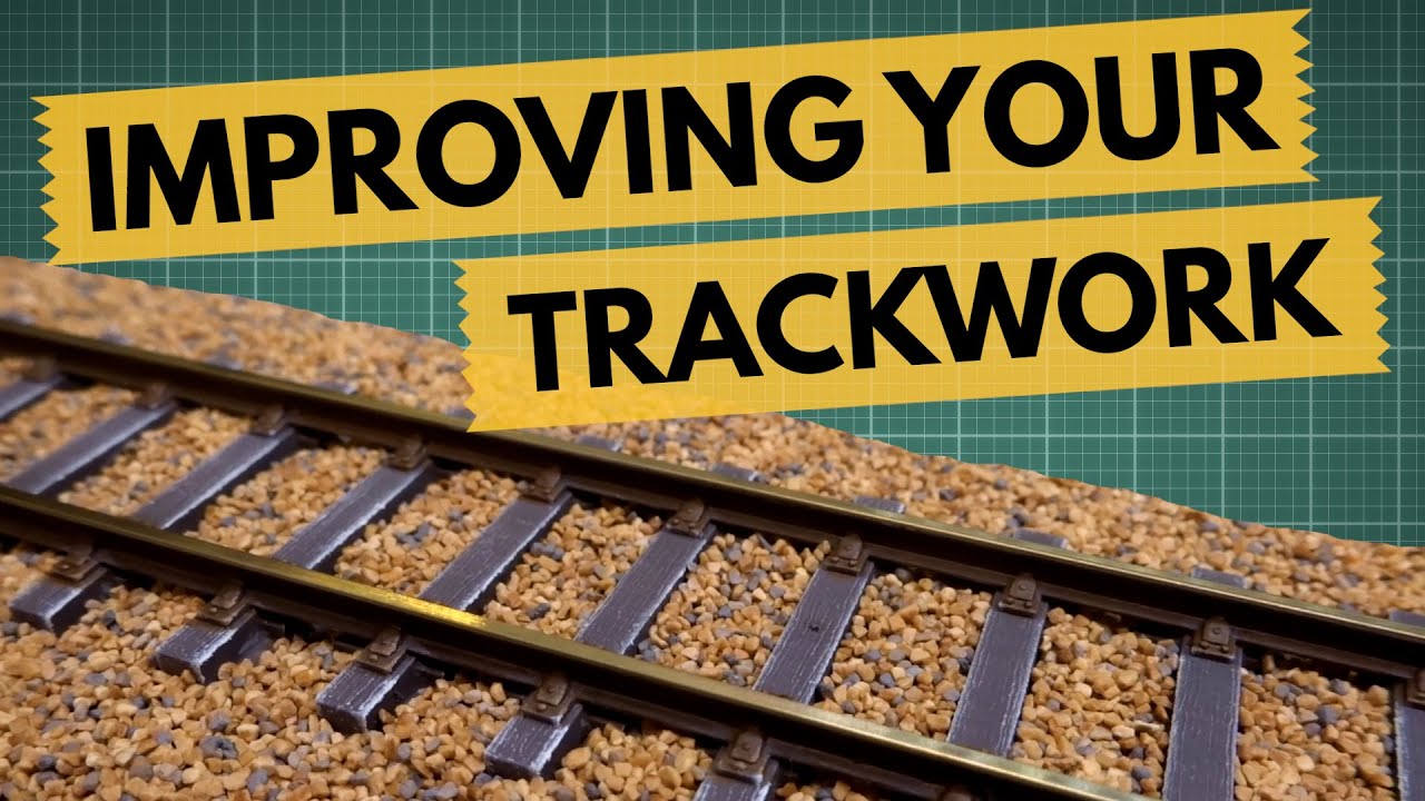 Improve YOUR Model Railway Track - 6 Easy Steps!