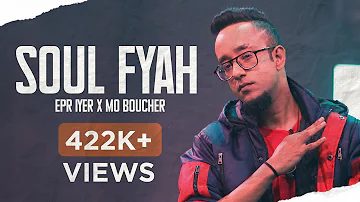 Mo Boucher X EPR Iyer - Soul Fyah | Official Music Video | Adiacot | 2022