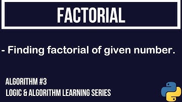 Python Algorithm Tutorial #3 | Factorial