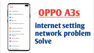 OPPO A3s , internet setting network problem solve 💯% working trick