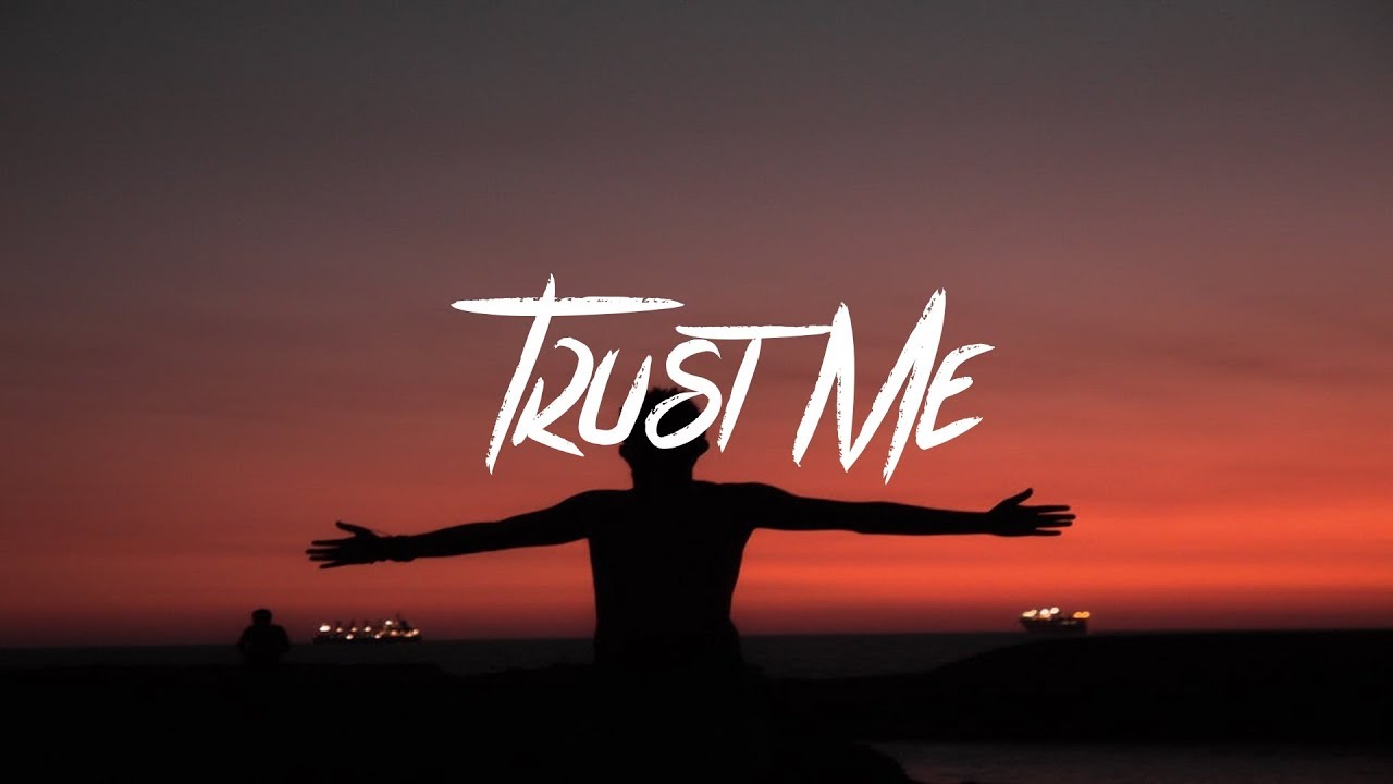 Do you really trust me