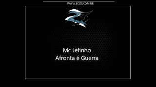 Mc Jefinho - Arrocha, Afronta é Guerra [LANÇAMENTO 2017] [DJ JEFINHO]