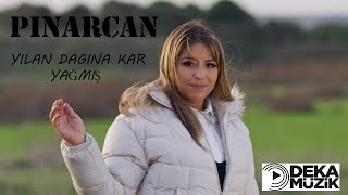 PINARCAN-YILAN DAĞINA KAR YAĞMIŞ (Deka Müzik)