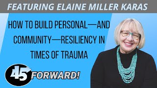 56 - How to Build Personal—and Community—Resiliency in Times of Trauma