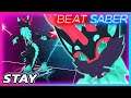 STAY – The Kid LAROI, Justin Bieber | Beat Saber Full Body Tracking | Full Combo | Kirin