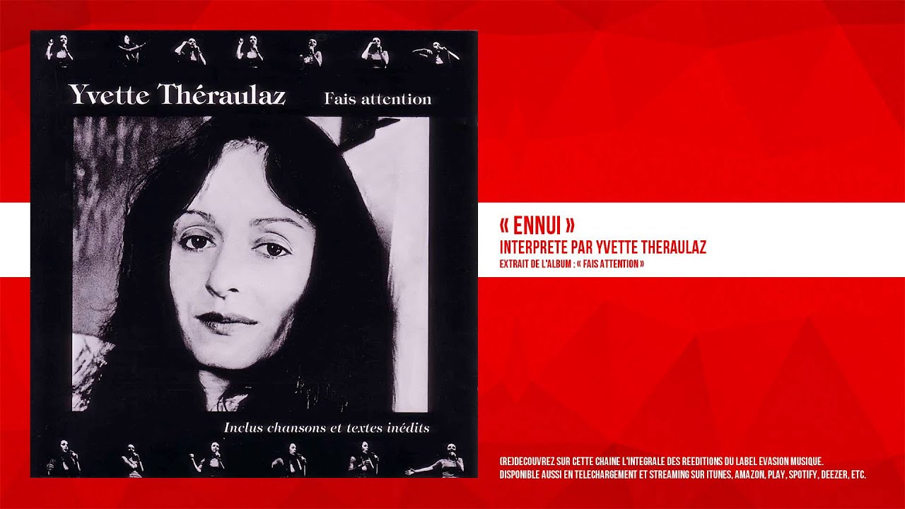 Ver « Ennui » - Yvette Théraulaz no YouTube Ver « Ennui » - Yvette Théraulaz no YouTube