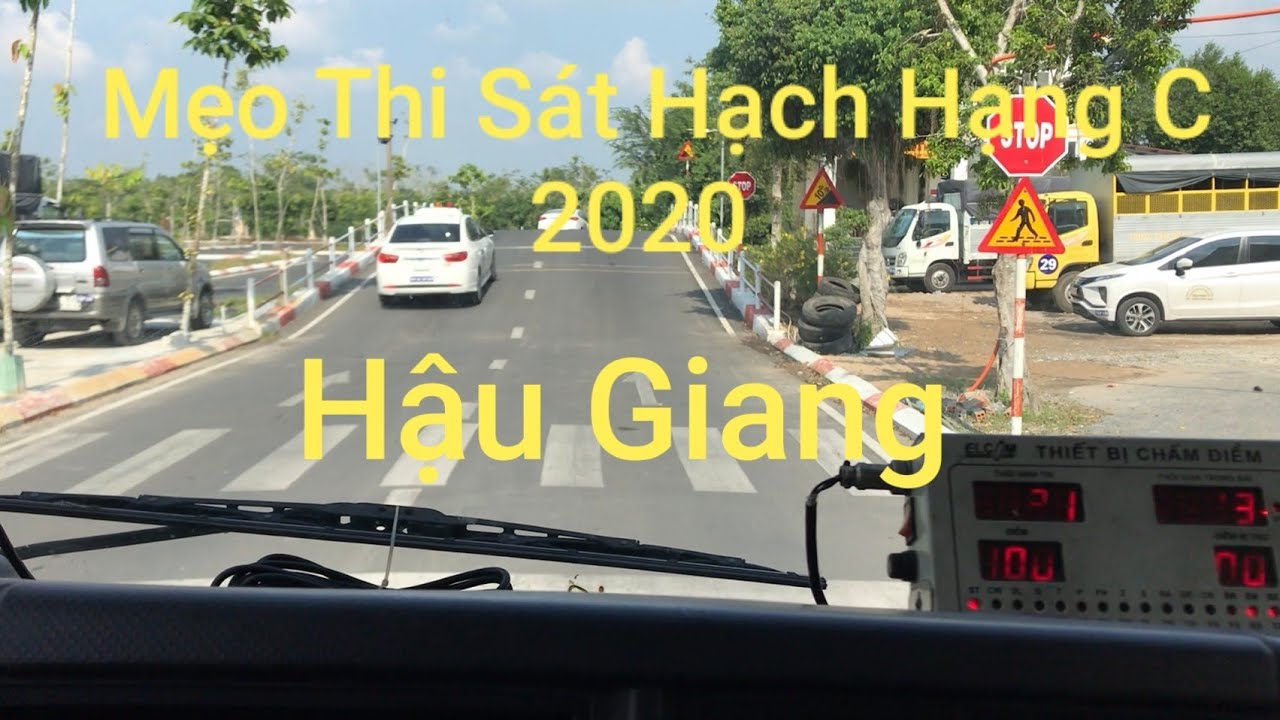 Trung Tâm Sát Hạch Lái Xe Hậu Giang (chia sẻ 10 bài thi sát hạch hạng C ...