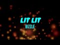 Lit Lit Lyrics Bizzle mp3