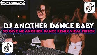 DJ.ILHAM - ANOTHER DANCE BABY SO GIVE ME ANOTHER DANCE REMIX FULL BASS VIRAL TIKTOK TERBARU 2026!!