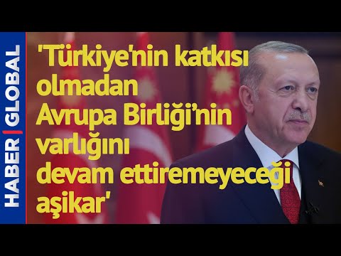 Erdoğan'dan AB Mesajı: 'AB'nin Yeni Bir Vizyona İhtiyacı Var