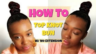 Natural Hair | Top Knot Bun Tutorial + GIVEAWAY WINNERS!