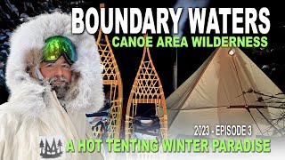 Boundary Waters - A Hot Tenting Winter Paradise
