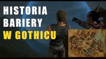 Bariera w Gothic 1 —  niedopowiedzenia, teorie i fakty