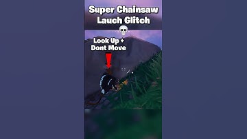 SUPER CHAINSAW LAUNCH GLITCH IN CHAPTER 6 SEASON 4💀 #shorts