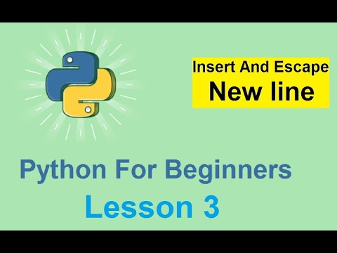 Python Tutorial for Beginners - Insert And Escape Newline - Lesson 3