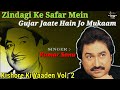 Zindagi Ke Safar Me Gujar Jate Hain - Kumar Sanu - Kishore Ki Yaadein Vol 2 - Ankit Badal AB