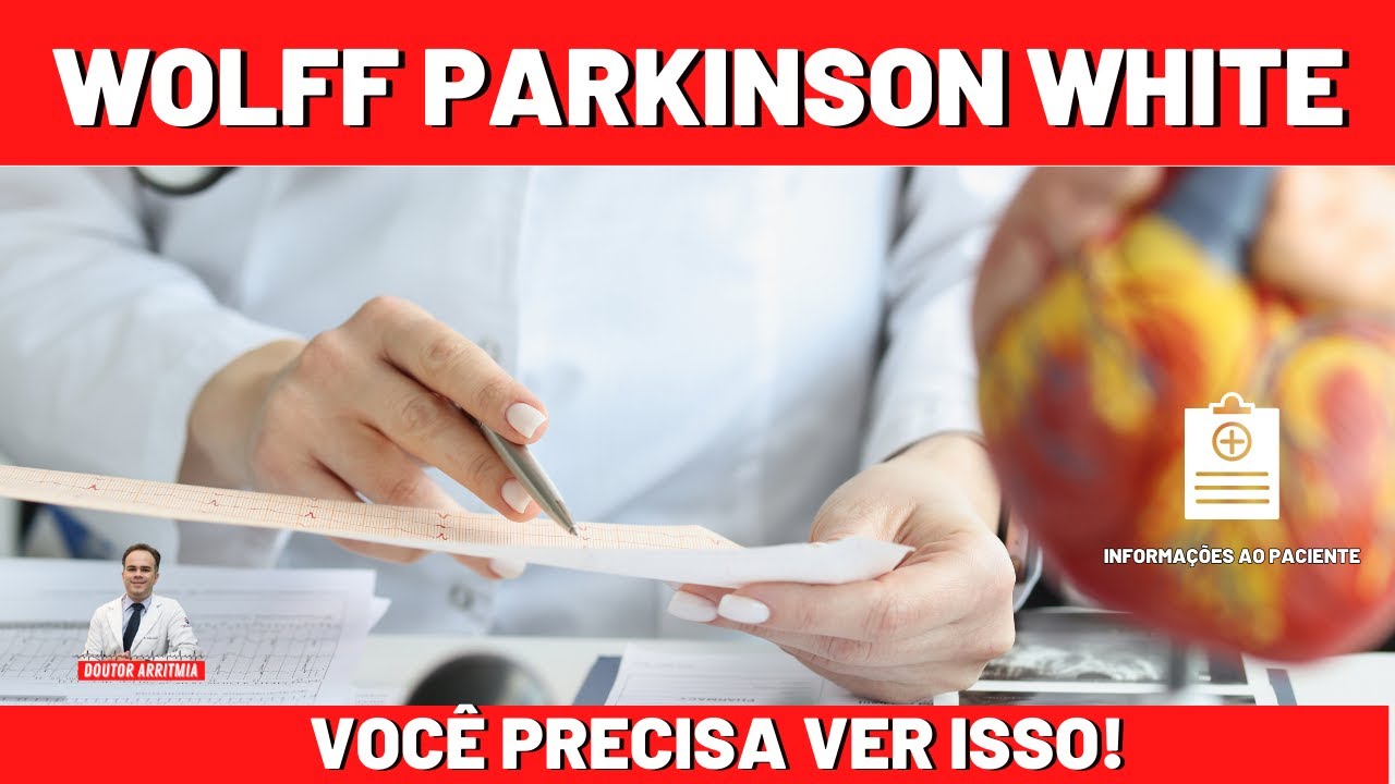 SÍNDROME de WOLFF PARKINSON WHITE WPW PRÉ EXCITAÇÃO VENTRICULAR | PR CURTO | AO PACIENTE