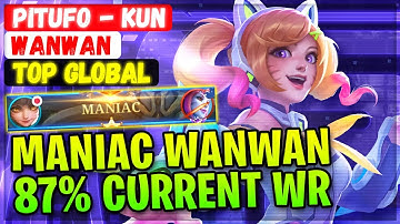 MANIAC Wanwan 87% Current Win Rate [ Top Global Wanwan ] Pitufo - Kun Mobile Legends Gameplay Build