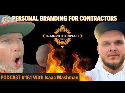 Personal Branding for Contractors with Isaac Mashman - Podcast #181
