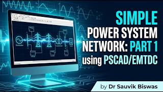 Famous Building a Simple Power System Network using PSCAD EMTDC | Part 1 Wealth